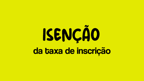 Isenção da Taxa de Inscrição